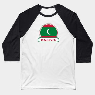 Maldives Country Badge - Maldives Flag Baseball T-Shirt